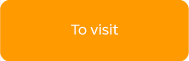 To visit